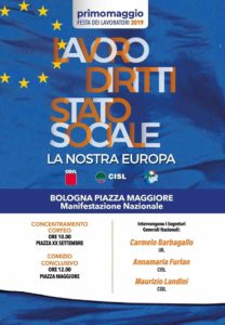 Primo maggio – Festa dei lavoratori 2019: manifestazione nazionale a Bologna di Cgil, Cisl e Uil. La nostra Europa: lavoro, diritti e stato sociale.